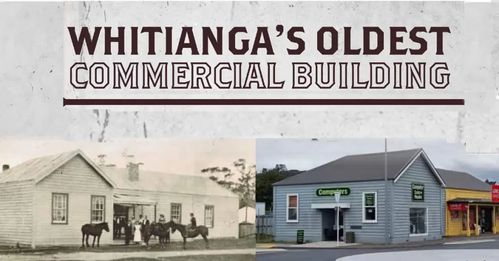 Whitianga oldest commercial building - Coromind Issue 10 - Mercury Bay Museum - Becs Cox - Coromandel Magazine